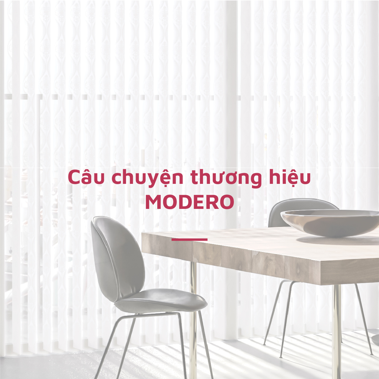 Câu chuyện thương hiệu MODERO